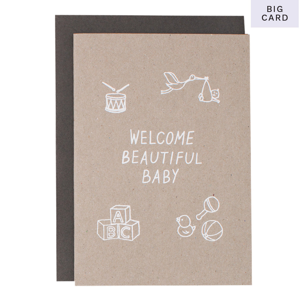 BIG CARD - WELCOME BEAUTIFUL BABY - various colours