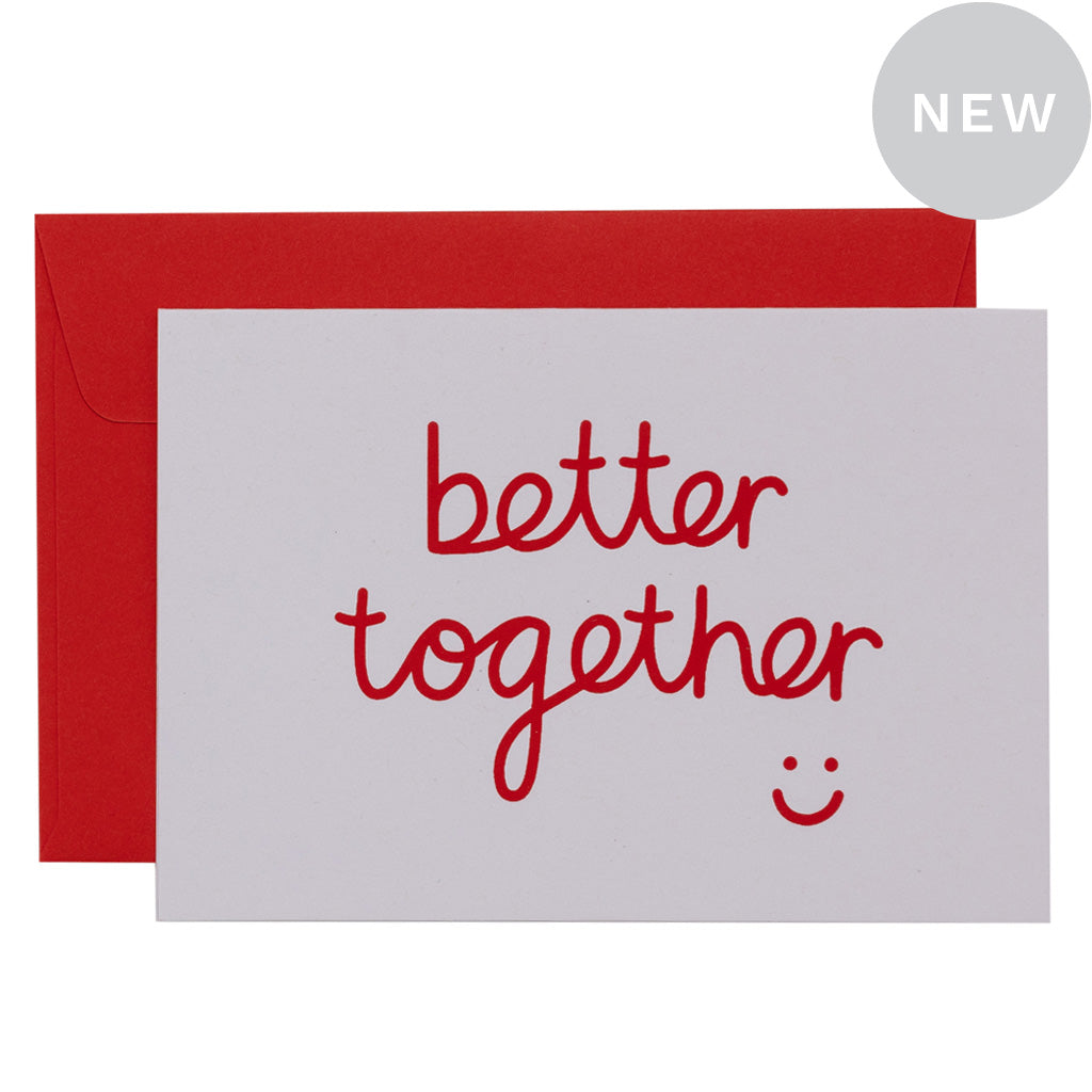 BETTER TOGETHER - various colours