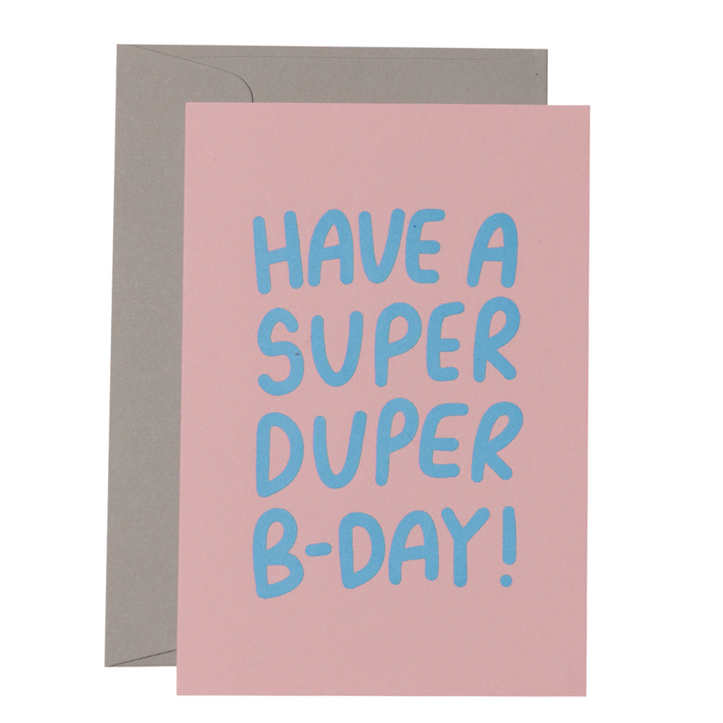 SUPER DUPER BIRTHDAY - various colours