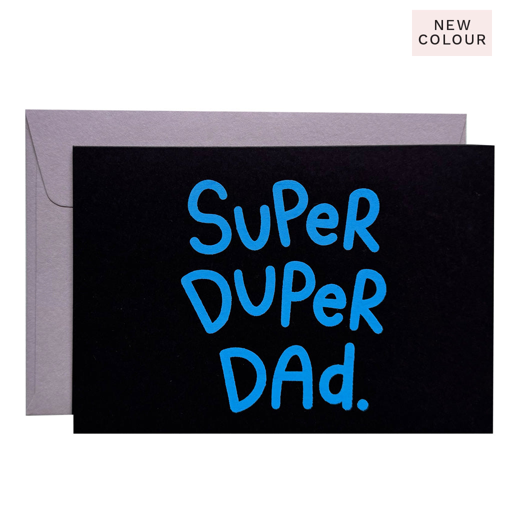 SUPER DUPER DAD - various colours