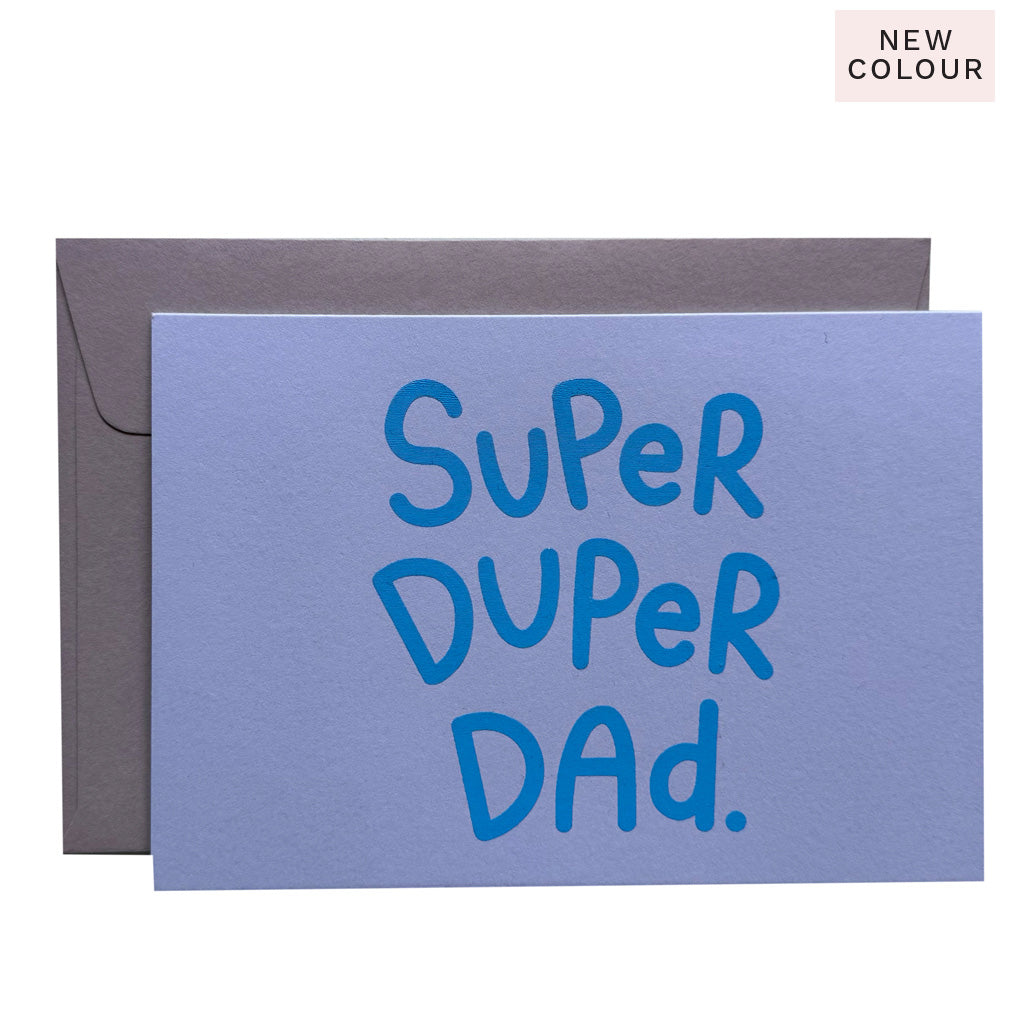 SUPER DUPER DAD - various colours