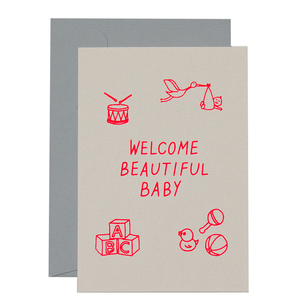 WELCOME BEAUTIFUL BABY - various colours